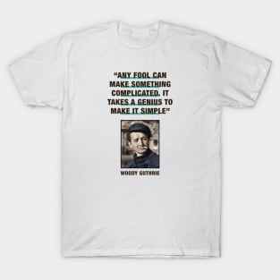 Woody Guthrie Quotes T-Shirt